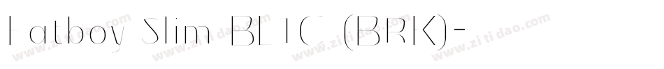 Fatboy Slim BLTC (BRK)字体转换